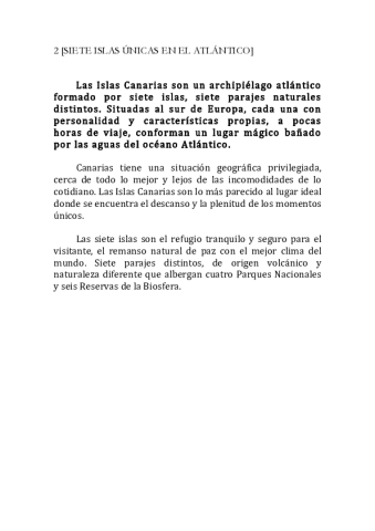 Historia de SIETE ISLAS UNICAS EN EL ATLANTICO