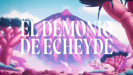 Islas de Leyenda  - Demonio de Echeyde